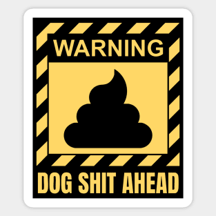 Warning Dog Shit Ahead Funny Dog Walker Gift Sticker